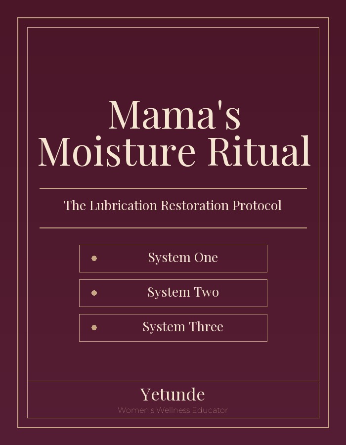 Mama's Moisture Ritual - The Lubrication Restoration Protocol